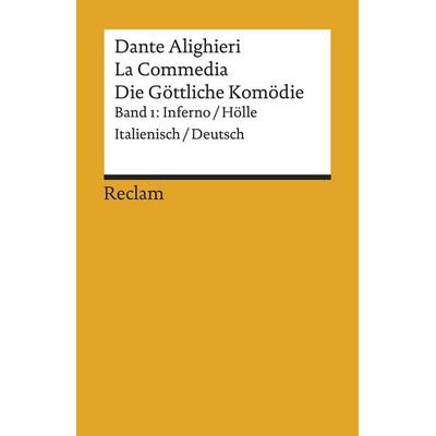 La Commedia / Die Göttliche Komödie, Taschenbuch von Dante Alighieri, Reclam, Philipp, 978-3-15-018596-4