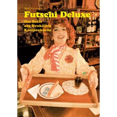 Futschi Deluxe, Paperback von Jutta Hartmann, Tip Berlin Media Group, 978-3-922158-04-2