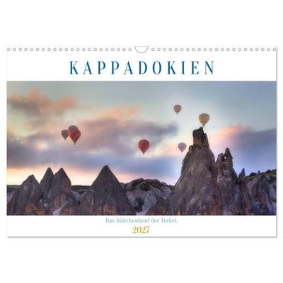 Kappadokien - Das Märchenland der Türkei (Wandkalender 2027 DIN A3 quer), CALVENDO Monatskalender