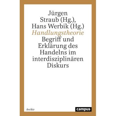Handlungstheorie, Taschenbuch von Jürgen Straub,Hans Werbik, Campus, 978-3-593-36238-0