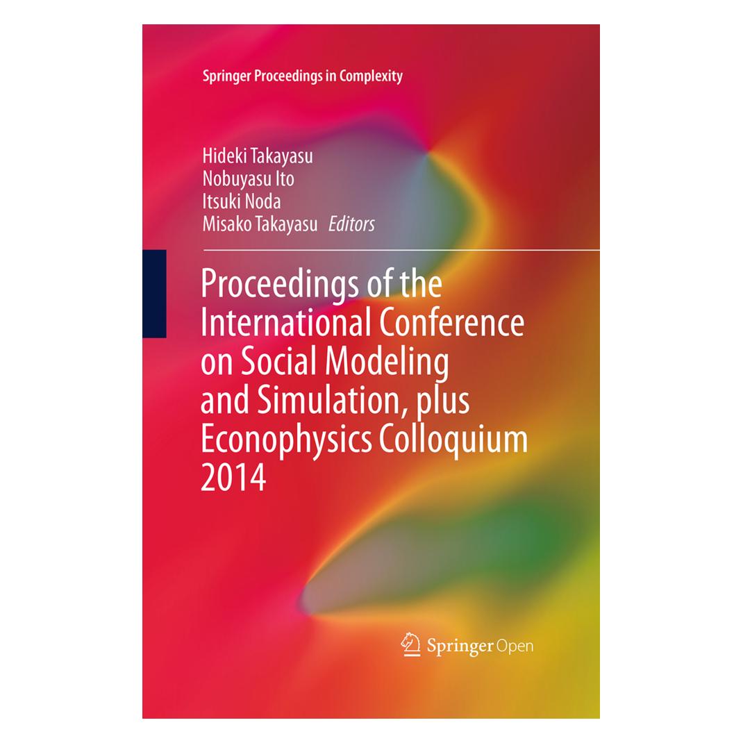 Springer Proceedings of the International Conference on Social Modeling and Simulation, plus Econophysics Col (Englisch, Softcover, Hideki Takayasu, Itsuki Noda, Misako Takayasu, Nobuyasu Ito) (55949972)