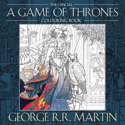 The Official A Game of Thrones Colouring Book, Taschenbuch von George R.R. Martin, HarperCollins, 978-0-00-815790-6