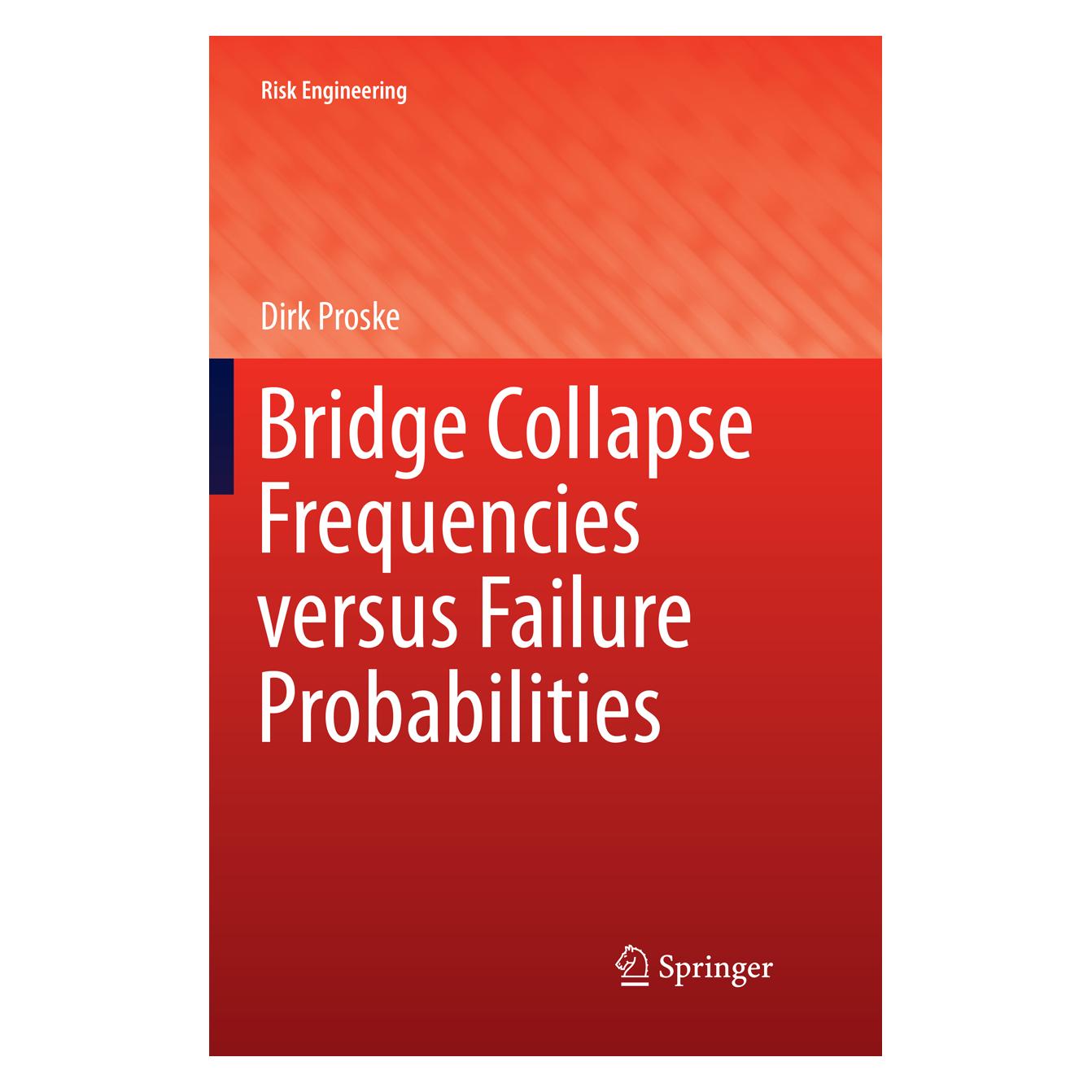 Springer Bridge Collapse Frequencies versus Failure Probabilities (Englisch, Softcover, Dirk Proske) (56048942)