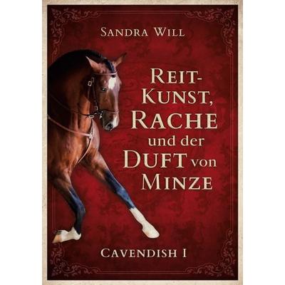 Reitkunst, Rache und der Duft von Minze, Taschenbuch von Sandra Will, BoD – Books on Demand, 978-3-7597-5904-7
