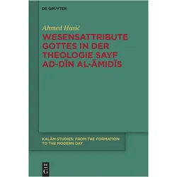 Wesensattribute Gottes in der Theologie Sayf ad-Dīn al-Āmidīs, Fachbücher von Ahmed Husić