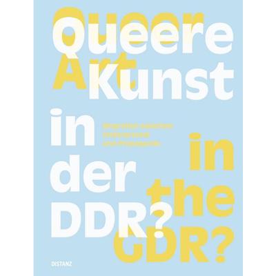 Queere Kunst in der DDR?, Taschenbuch von , Distanz Verlag, 978-3-95476-858-5