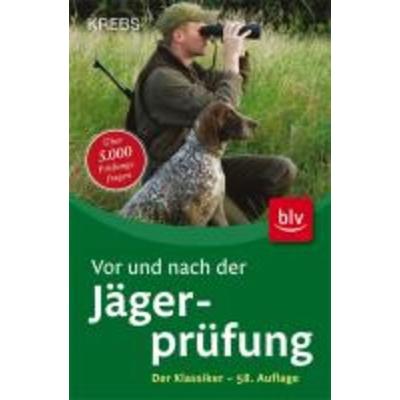 Vor und nach der Jägerprüfung, Gebundene Ausgabe von Joachim Krebs, BLV Buchverlag, 978-3-8354-0605-6