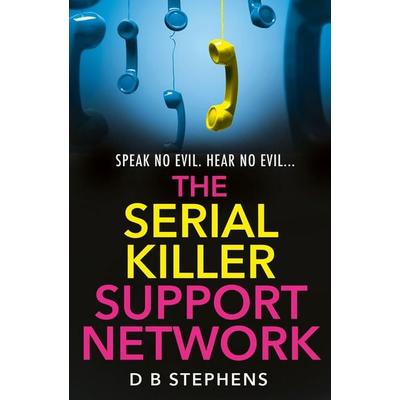 The Serial Killer Support Network, Taschenbuch von D. B. Stephens, One More Chapter, 978-0-00-869748-8