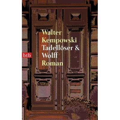 Tadellöser und Wolff, Taschenbuch von Walter Kempowski, btb