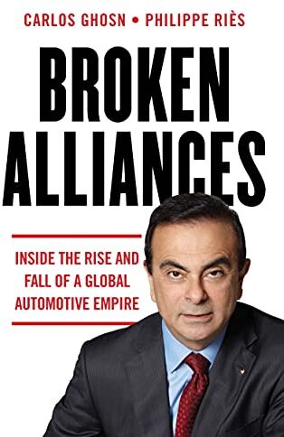 Carlos Ghosn - Broken Alliances: Inside the Rise and Fall of a Global Automotive Empire - Preis vom 30.09.2026 22:30:23 h