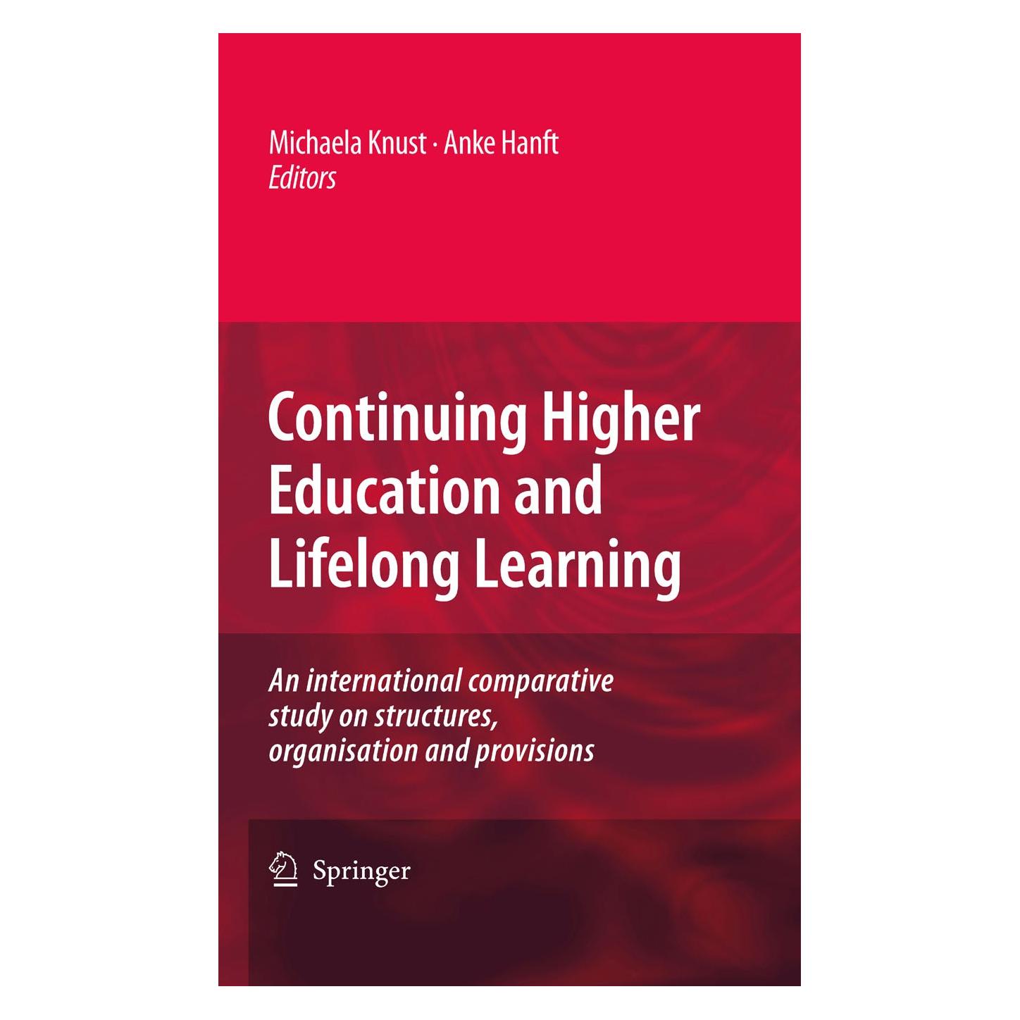 Springer Continuing Higher Education and Lifelong Learning (Englisch, Hardcover, Anke Hanft, Michaela Knust) (9781402096754)