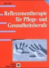 Ann Lett - Reflexzonentherapie. Praxishandbuch für Pflegeberufe und Gesundheitsberufe - Preis vom 05.10.2026 03:47:11 h