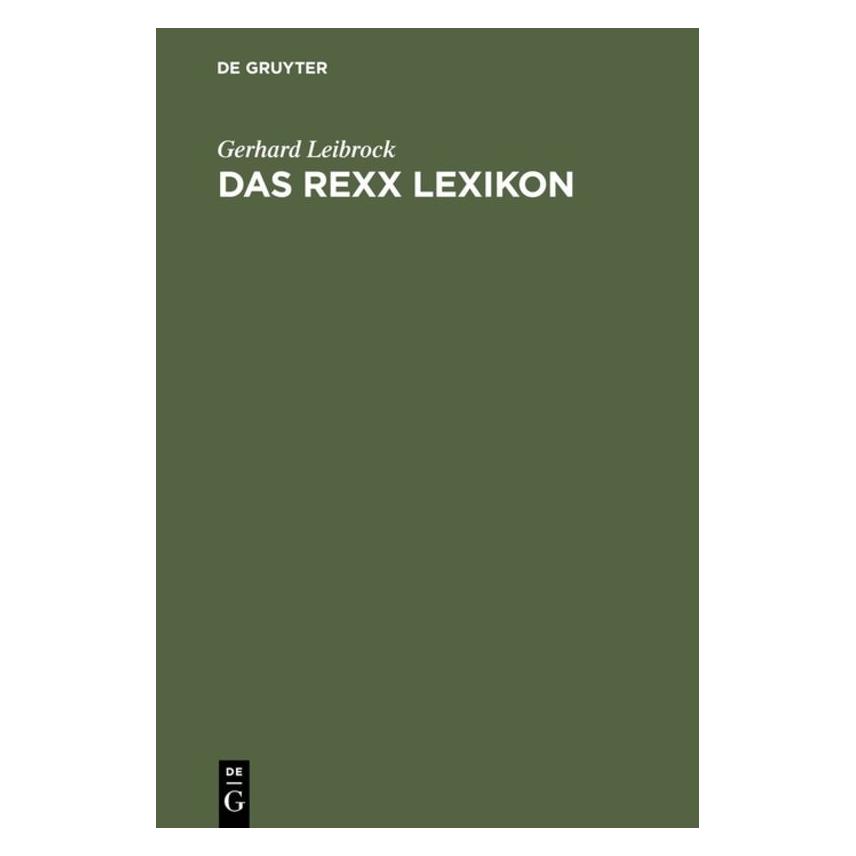 De Gruyter Das REXX Lexikon (Deutsch, Hardcover, Gerhard Leibrock) (7597108)