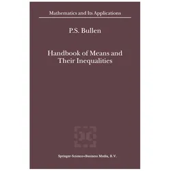 Handbook of Means and Their Inequalities, Fachbücher von P.S. Bullen, P. S. Bullen