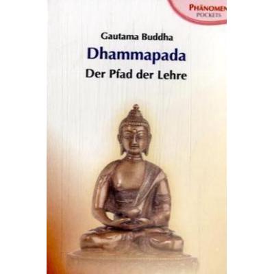 Dhammapada, Taschenbuch von Gautama Buddha, Phänomen Verlag, 978-3-933321-60-2