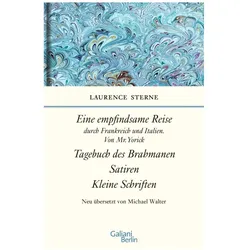 Empfindsame Reise, Tagebuch des Brahmanen, Satiren, kleine Schriften, Belletristik von Laurence Sterne