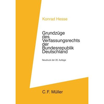 Grundzüge des Verfassungsrechts der Bundesrepublik Deutschland, Taschenbuch von Konrad Hesse, C.F. Müller, 978-3-8114-7499-4