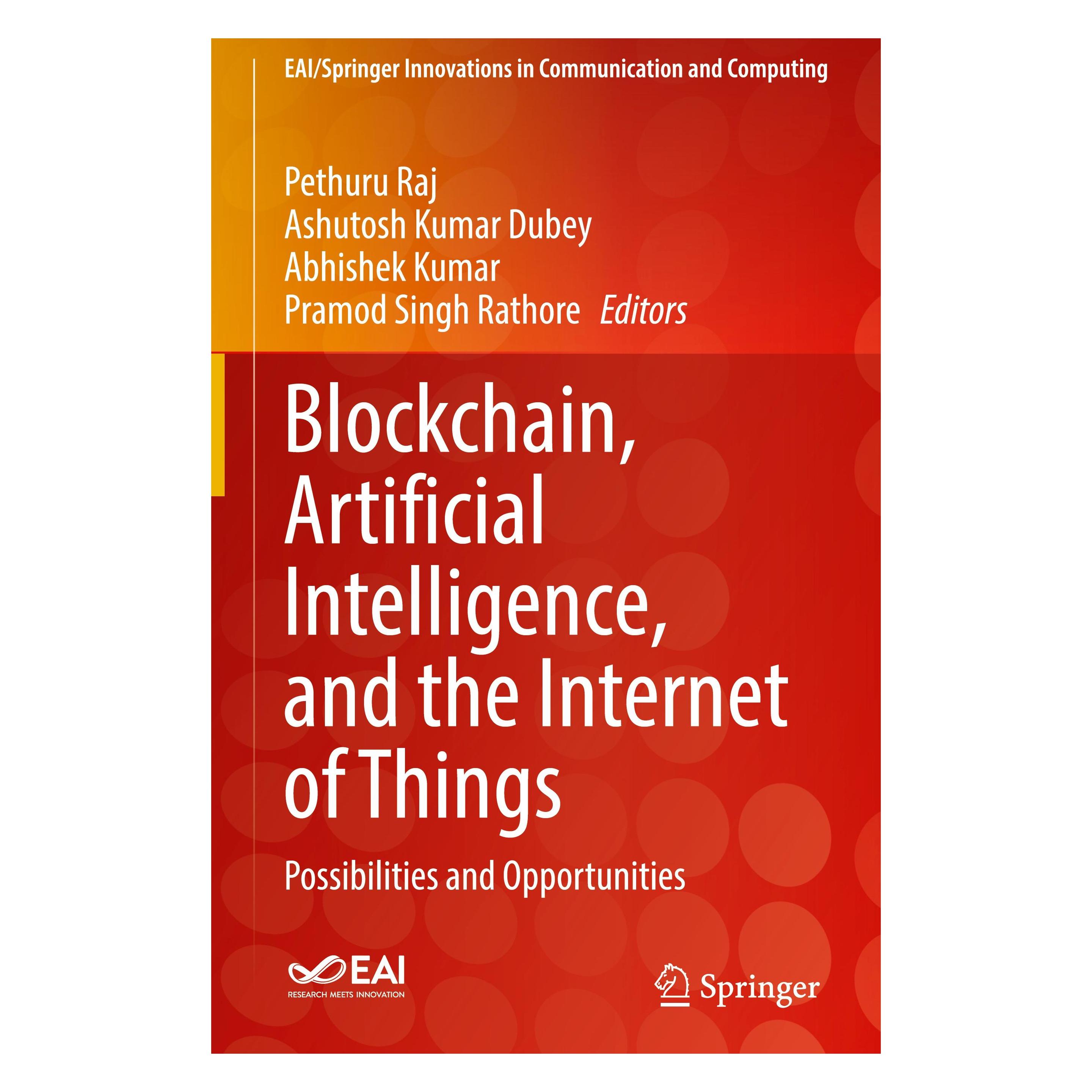 Springer Blockchain, Artificial Intelligence, and the Internet of Things (Englisch, Hardcover, Abhishek Kumar, Ashutosh Kumar Dubey, Pethuru Raj, Pramod Singh Rathore) (9783030776367)