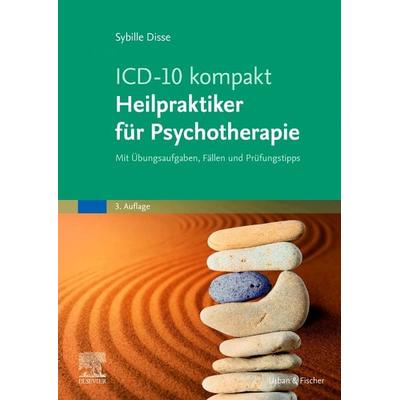 ICD-10 kompakt - Heilpraktiker für Psychotherapie, Taschenbuch von Sybille Disse, Urban & Fischer in Elsevier, 978-3-437-57023-0