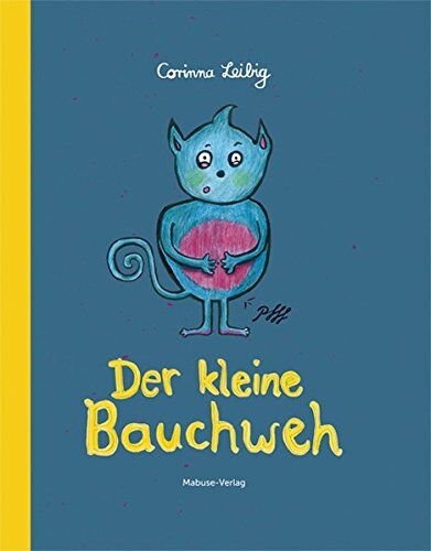 Corinna Leibig - Der kleine Bauchweh - Preis vom 15.10.2026 23:06:25 h