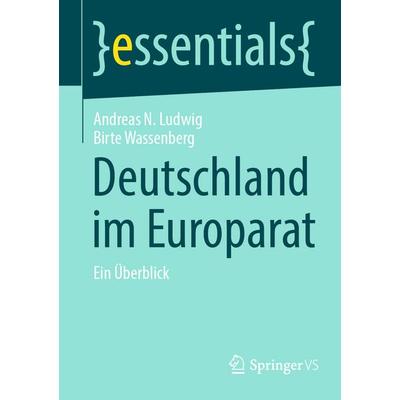 Deutschland im Europarat, Taschenbuch von Andreas N. Ludwig,Birte Wassenberg, Springer Fachmedien Wiesbaden GmbH, 978-3-658-50073-3