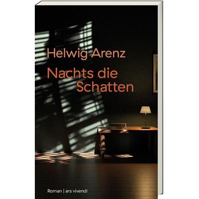 Nachts die Schatten, Taschenbuch von Helwig Arenz, Ars Vivendi, 978-3-7472-0698-0