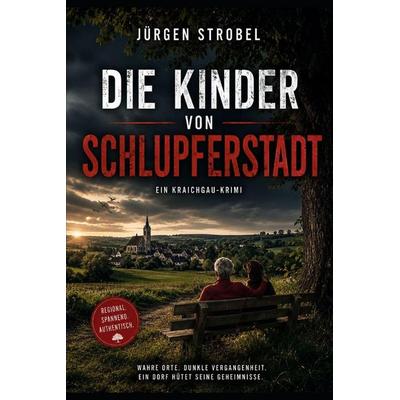 Die Kinder von Schlupferstadt, Taschenbuch von Jürgen Strobel, Independently Published
