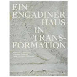 Ein Engadiner Haus in Transformation, Fachbücher von Lena Breitenborn, Magdalena Wallhoff, Charlotte Schoenberger