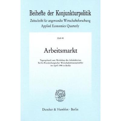 Arbeitsmarkt., Taschenbuch von , Duncker & Humblot, 978-3-428-09744-9