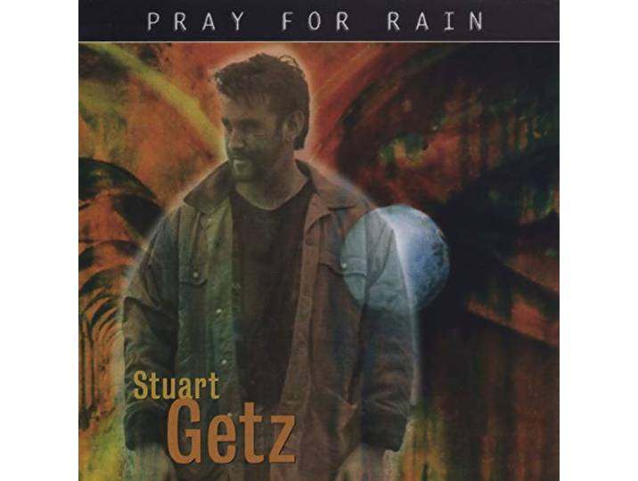 Stuart Getz - Pray For Rain