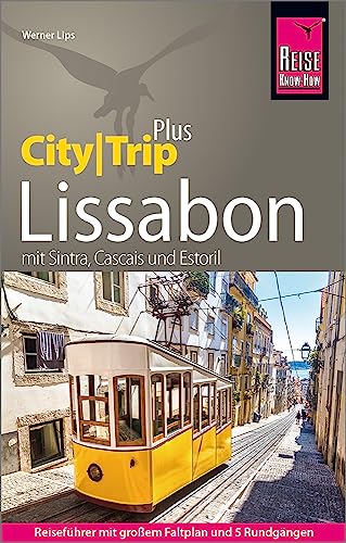 Werner Lips - Reise Know-How Reiseführer Lissabon (CityTrip PLUS): mit 5 Rundgängen, Stadtplan und kostenloser Web-App. Mit Sintra, Cascais, Estoril. - Preis vom 10.10.2026 11:48:34 h