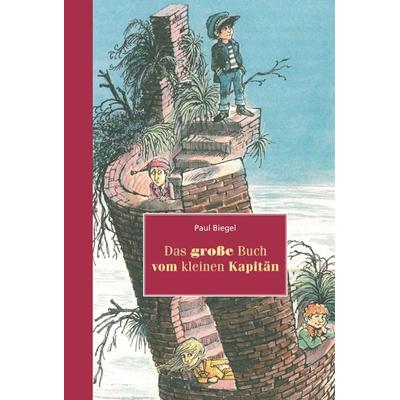 Das grosse Buch vom kleinen Kapitän, Gebundene Ausgabe von Paul Biegel, Urachhaus, 978-3-8251-7800-0