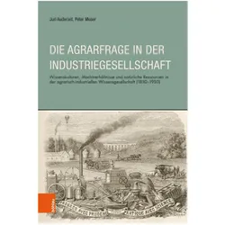 Die Agrarfrage in der Industriegesellschaft, Fachbücher von Peter Moser, Juri Auderset
