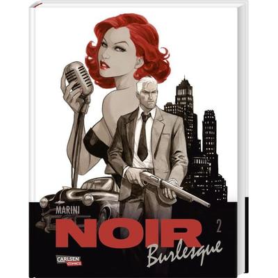 Noir Burlesque 2, Gebundene Ausgabe von Enrico Marini, Carlsen, 978-3-551-76356-3