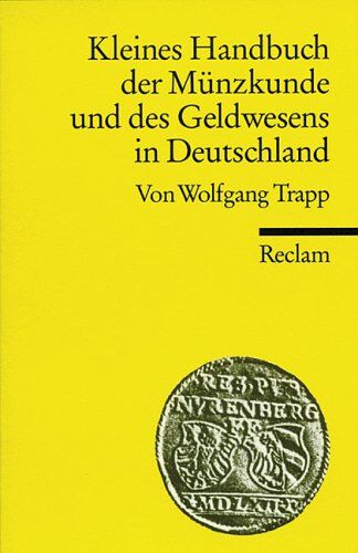 Wolfgang Trapp - Kleines Handbuch der Münzkunde und des Geldwesens in Deutschland - Preis vom 17.10.2026 19:25:27 h
