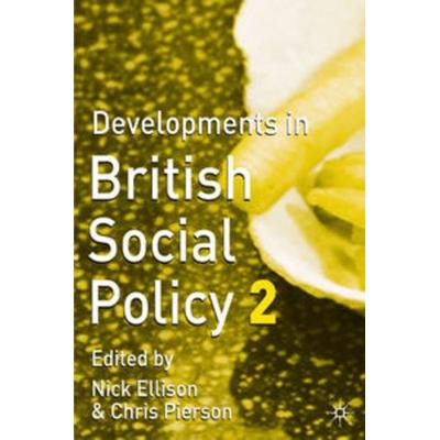 Developments in British Social Policy, Taschenbuch von Nick Ellison,Chris Pierson, Macmillan Education Elt, 978-1-4039-0021-0