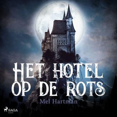 Het hotel op de rots - Mel Hartman, Audio, 9788726999556