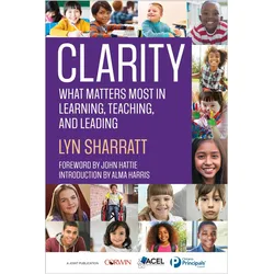CLARITY: What Matters MOST in Learning, Teaching, and Leading, Fachbücher von Lyn D. Sharratt