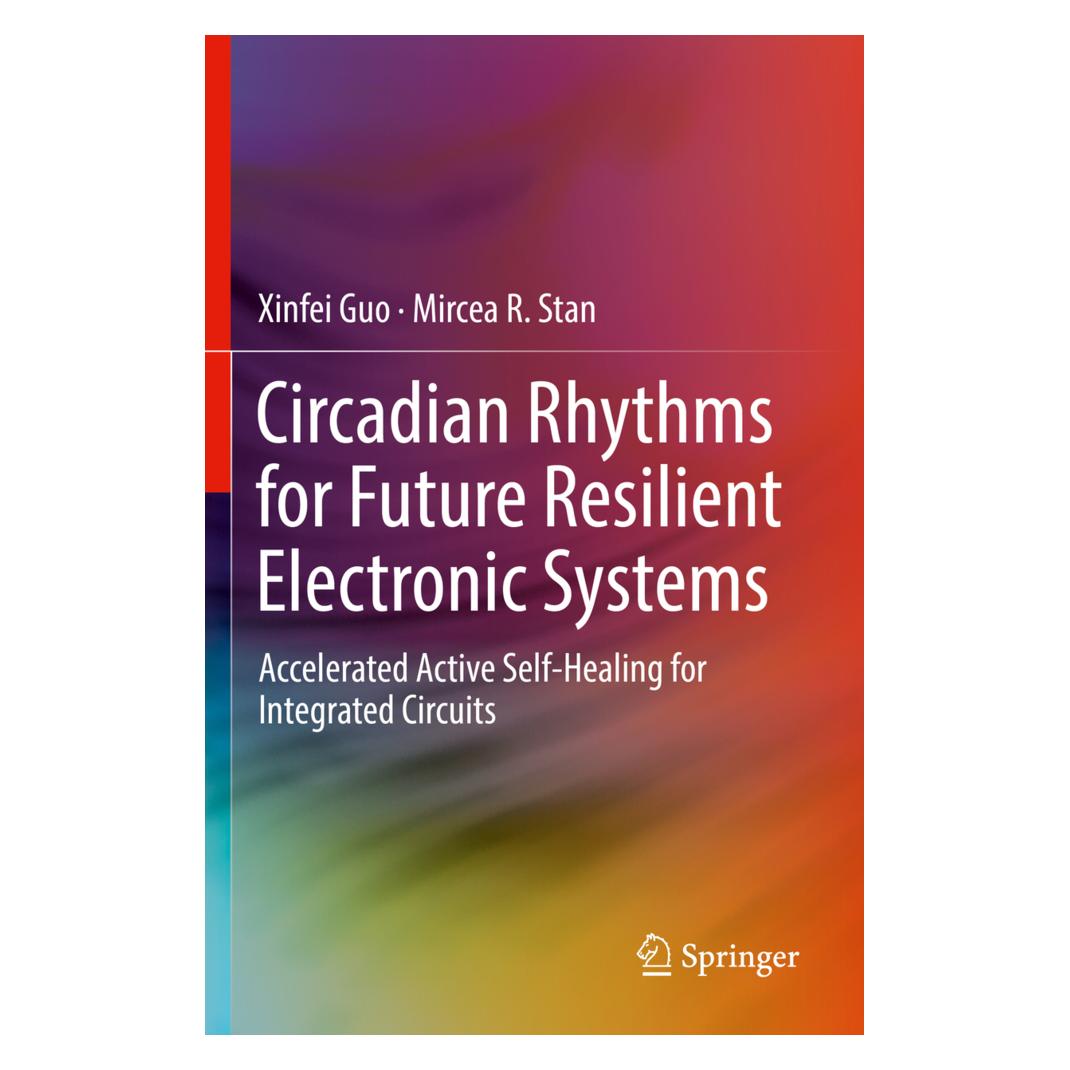 Springer Circadian Rhythms for Future Resilient Electronic Systems (Englisch, Softcover, Mircea R Stan, Xinfei Guo) (56156115)