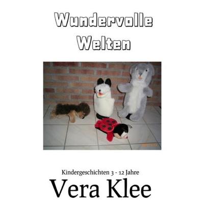 Wundervolle Welten, Taschenbuch von Vera Klee, Epubli, 978-3-7418-3149-2