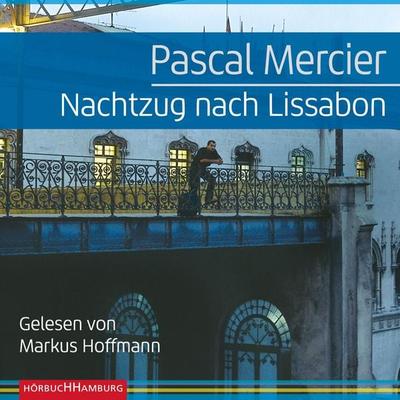 Nachtzug nach Lissabon - Pascal Mercier, Audio, 9783844926040