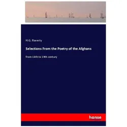 Selections From the Poetry of the Afghans, Belletristik von H G Raverty, H. G. Raverty