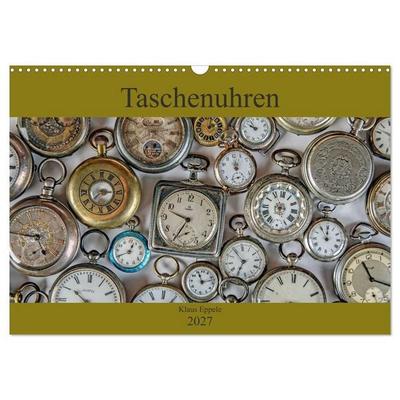 Taschenuhren (Wandkalender 2027 DIN A3 quer), CALVENDO Monatskalender