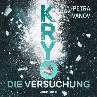KRYO – Die Versuchung - Petra Ivanov, Audio, 9788727113722