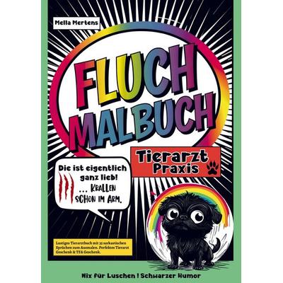 Fluch Malbuch Tierarzt Praxis, Taschenbuch von Mella Mertens, Bookmundo, 978-94-038-3857-1