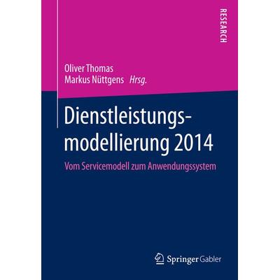 Dienstleistungsmodellierung 2014, Gebundene Ausgabe von , Springer Fachmedien Wiesbaden GmbH, 978-3-658-06890-5