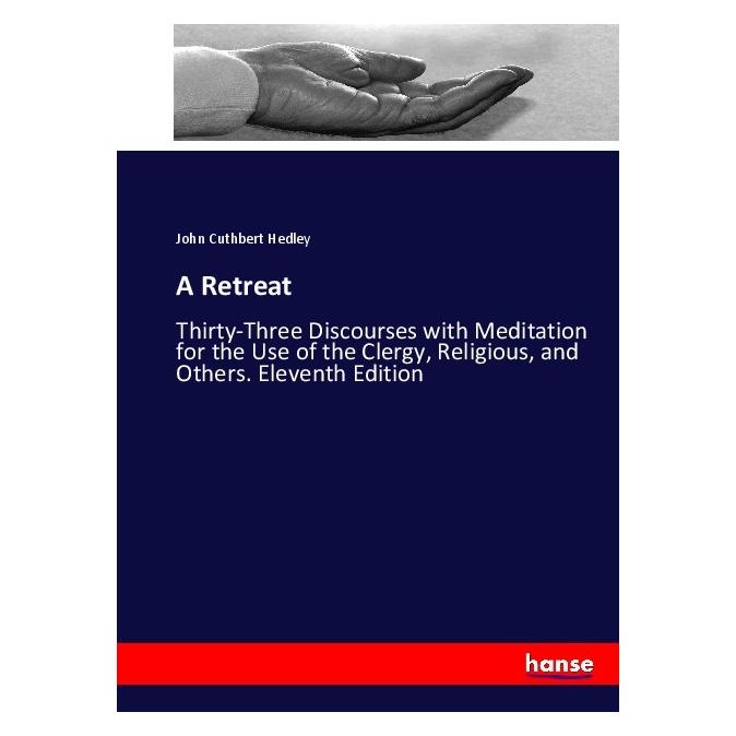 Hansebooks A Retreat (Englisch, Softcover, John Cuthbert Hedley) (55918804)