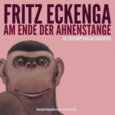 Am Ende der Ahnenstange - Die Erschöpfungsgeschichten - Fritz Eckenga, Audio, 4251489303489