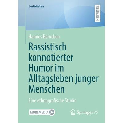 Rassistisch konnotierter Humor im Alltagsleben junger Menschen, Taschenbuch von Hannes Berndsen, Springer Fachmedien Wiesbaden GmbH, 978-3-658-51800-4