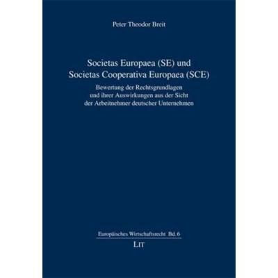 Breit, P: Societas Europaea (SE) und Societas Cooperativa Eu, Taschenbuch von Peter Theodor Breit, Lit Verlag, 978-3-643-10889-0